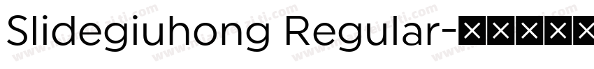 Slidegiuhong Regular字体转换
